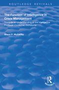 The Function of Intelligence in Crisis Management: Towards an Understanding of the Intelligence Producer-Consumer Dichotomy