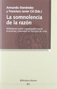La somnolencia de la razón. Reflexiones sobre organización social, economía y bienestar en tiempos de crisis