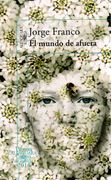 El Mundo de Afuera - Jorge Franco - Alfaguara