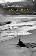 Fever Dogs: Stories 