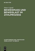 Beweismass Und Beweislast Im Zivilprozess (Schriftenreihe Der Juristischen Gesellschaft E.V. Berlin) (German Edition)