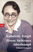Etwas Seltenes Überhaupt: Erinnerungen - Herausgegeben und mit Einem Nachwort von Nicole Henneberg (en Alemán)