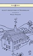 Alice'S Adventures in Wonderland - Illustrated by Willy Pogany 