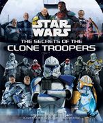 Star Wars: The Secrets of the Clone Troopers (en Inglés)