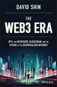 The Web3 Era: Nfts, the Metaverse, Blockchain, and the Future of the Decentralized Internet (en Inglés)