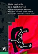 Diseño y aplicación de la flipped classroom (GRAO - CASTELLANO) (Spanish Edition)