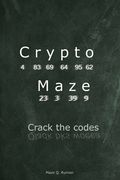 Crypto Maze: Crack the codes (en Inglés)