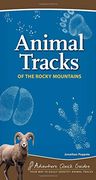 Animal Tracks of the Rocky Mountains (Adventure Quick Guides) (en Inglés)