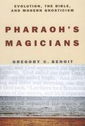 pharaoh's magicians: evolution, gnosticism, and the bible