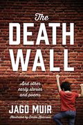 The Death Wall: And Other Early Stories and Poems (en Inglés)