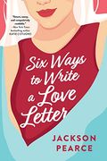 Six Ways to Write a Love Letter (en Inglés)