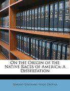 on the origin of the native races of america: a dissertation (en Inglés)
