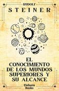 El conocimiento de los mundos superiores y su alcance