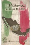 mexicanos… ¡a la bolsa!