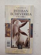 El Matadero: A Proposito de Echeverria y su Obra (in Spanish)