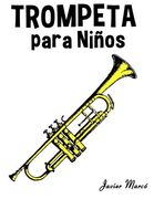 Trompeta Para Niños: Música Clásica, Villancicos de Navidad, Canciones Infantiles, Tradicionales y Folclóricas!