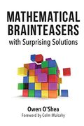 Mathematical Brainteasers With Surprising Solutions [Idioma Inglés] (en Inglés)
