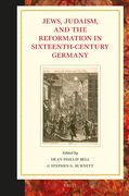 Jews, Judaism, and the Reformation in Sixteenth-Century Germany (en Inglés)