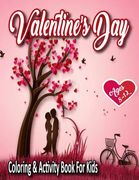 Valentines Day Coloring & Activity Book For Kids Ages 8-12 (en Inglés)