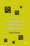 Ethics, Accountability and the Social Professions (en Inglés)