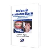 Disfunción Craneomandibular Afecciones de los músculos masticatorios y ATM. Dolor Orofacial. 2ª Edición