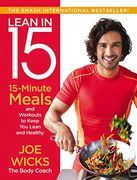 Lean in 15: 15-Minute Meals and Workouts to Keep You Lean and Healthy (en Inglés)