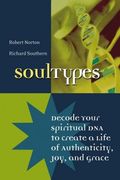 soultypes: decode your spiritual dna to create a life of authenticity, joy, and grace (en Inglés)