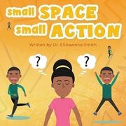 Small Space Small Action (en Inglés)