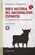 Breu Història del Nacionalisme Espanyol: De la Constitució de 1812 a la Prohibició del 9n