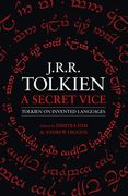 A Secret Vice: Tolkien on Invented Languages (en Inglés)