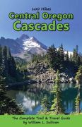 100 Hikes: Central Oregon Cascades (en Inglés)