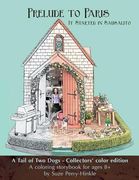 Prelude to Paris - It Started in Sausalito: A Tail of Two Dogs, Collectors' color edition (en Inglés)