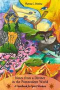 Notes From a Diviner in the Postmodern World: A Handbook for Spirit Workers (en Inglés)