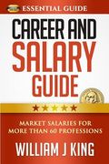 Career and Salary Guide: Market Salaries for Over 60 Professions (en Inglés)
