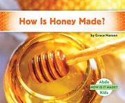 How is Honey Made? (How is it Made? ) 