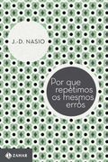 Por que Repetimos os Mesmos Erros? (em Portuguese do Brasil) (en Portugués)