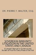 sovereign immunity litigation in the united states and canada (en Inglés)
