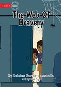 The Web Of Bravery (en Inglés)