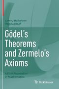Gödel's Theorems and Zermelo's Axioms: A Firm Foundation of Mathematics (en Inglés)