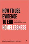 How to Use Evidence to End Homelessness. For Smarter, More Impactful Action