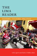 Lima Reader. History, Culture, Politics