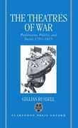 The Theatres of War: Performance, Politics, and Society, 1793-1815 (en Inglés)