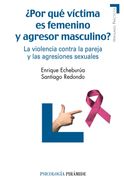 Por que Victima es Femenino y Agresor Masculino?  La Violencia c Ontra la Pareja y las Agresiones Sexuales