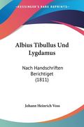 Albius Tibullus Und Lygdamus: Nach Handschriften Berichtiget (1811) (en Alemán)