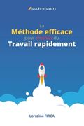 La Méthode efficace pour trouver du Travail rapidement (en Francés)