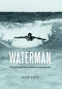 Waterman: The Life and Times of Duke Kahanamoku (en Inglés)