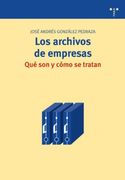 Los Archivos de Empresas: Qué son y Cómo se Tratan (Biblioteconomía y Administración Cultural) (in Spanish)