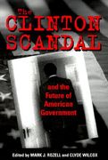 the clinton scandal and the future of american government