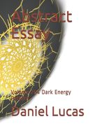 Abstract Essay: Volume 254 Dark Energy Pattern (en Inglés)