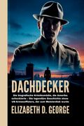 Dachdecker. Die biografische Krimikomödie, die Amerika schockierte - Die legendäre Geschichte eines US-Armeeoffiziers, der zum Meisterdieb wurde (en Alemán)